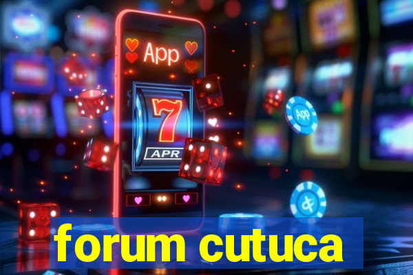 forum cutuca